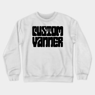 Custom Vanner (Black) Crewneck Sweatshirt